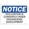 Signmission OSHA Sign, 7" H, Rigid Plastic, NOTICE This Station Is Currently Under Engineering Sign, Landscape OS-NS-P-710-L-16716 - alternate 1